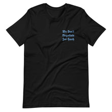 Carica l'immagine nel visualizzatore di Gallery, VANGYPTIAN - We Don't Negotiate - Short-Sleeve Unisex T-Shirt BLK